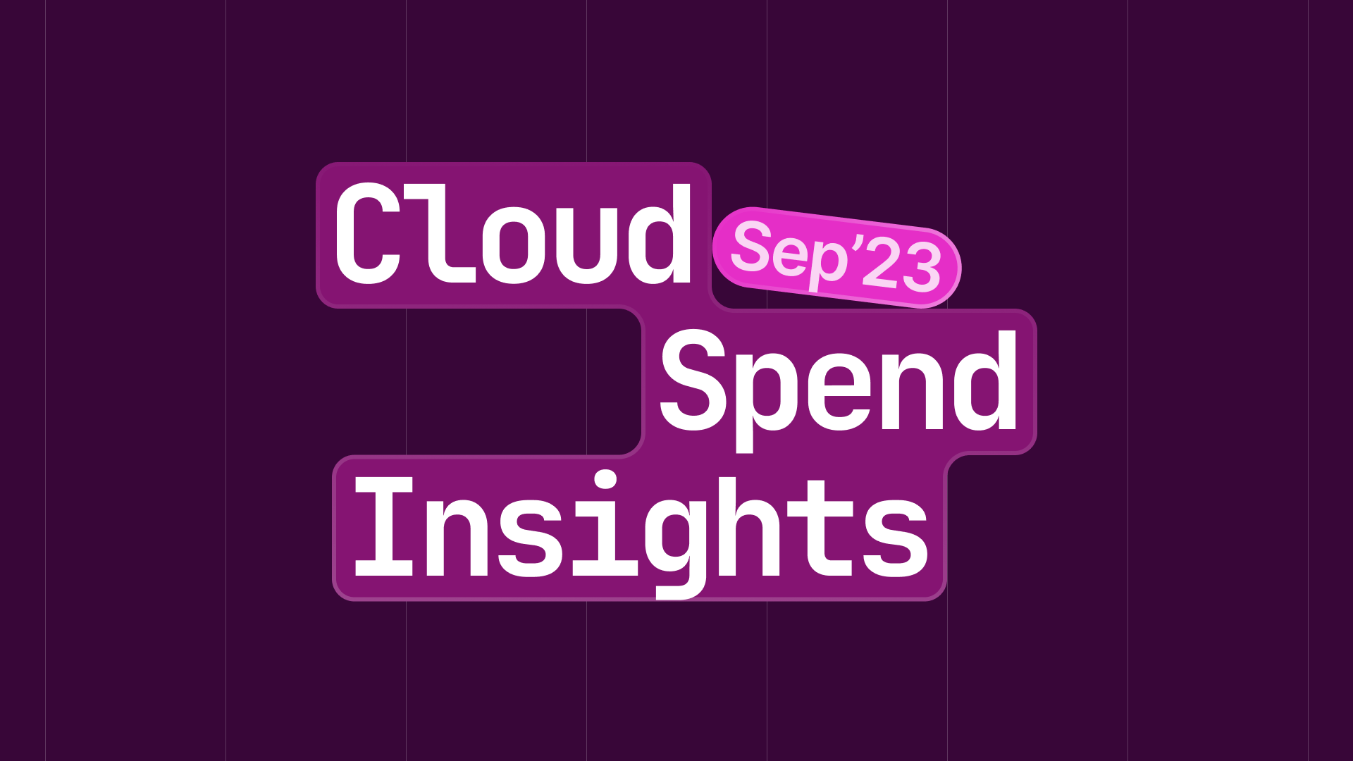 Cloud spend insights